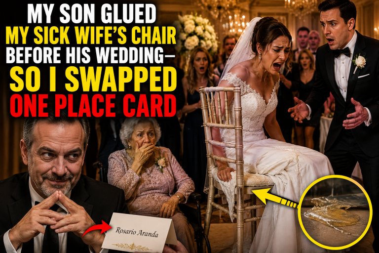 PART7: “My Son Glued My Sick Wife’s Chair Before His Wedding—So I Swapped One Place Card”